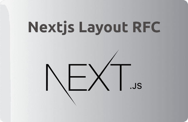 Nextjs Layout RFC: New Routing System